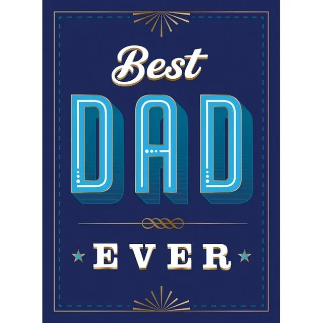 Best Dad Ever: The Perfect Thank You Gift for Your Incredible Dad Book